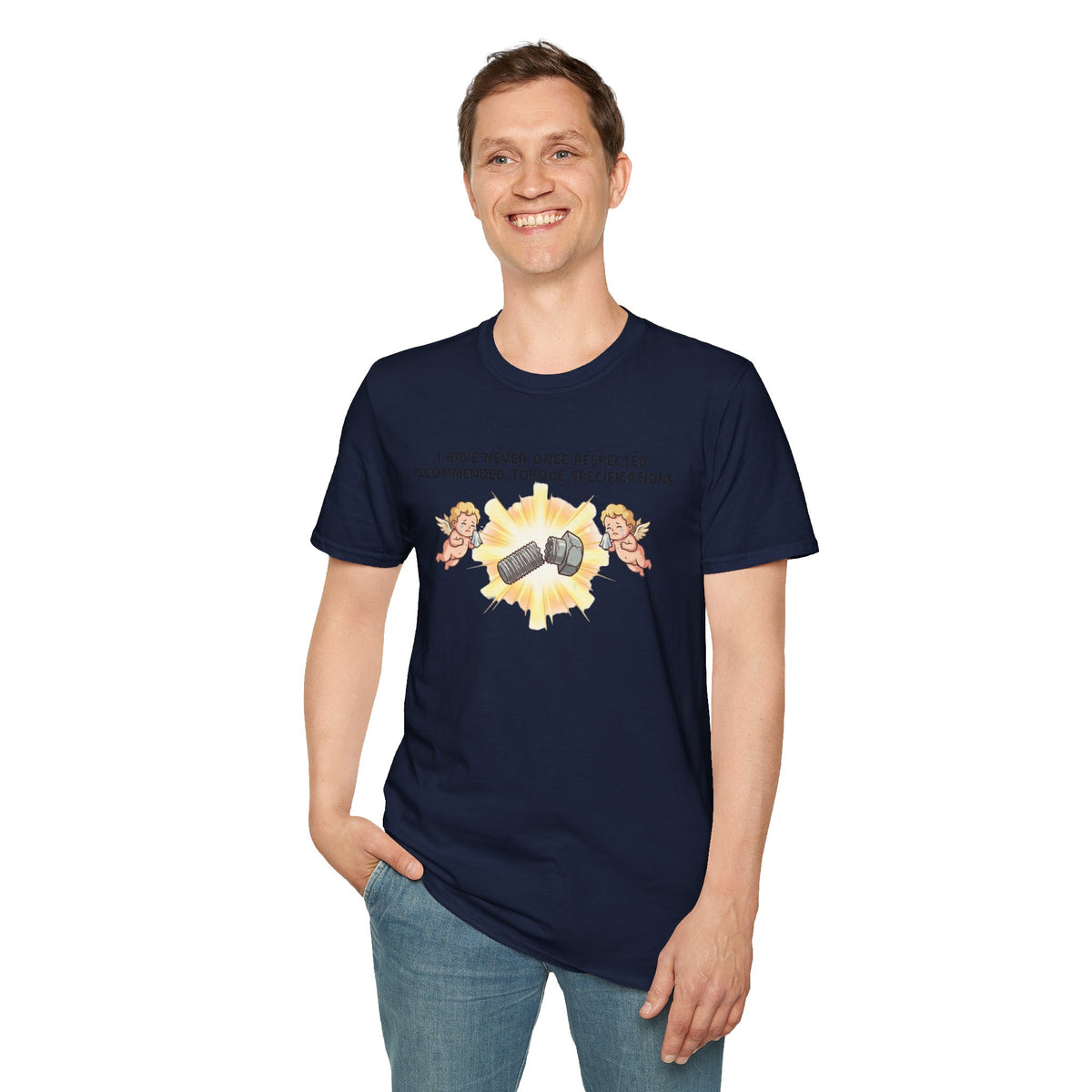 Mechanical Humor T-Shirt — "I Have Never Once Respected Recommended Torque Specifications"