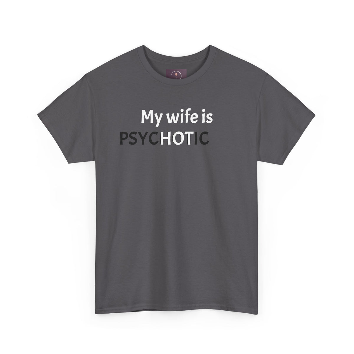 My Wife Is Hot T-Shirt — Funny Husband Gift Tee