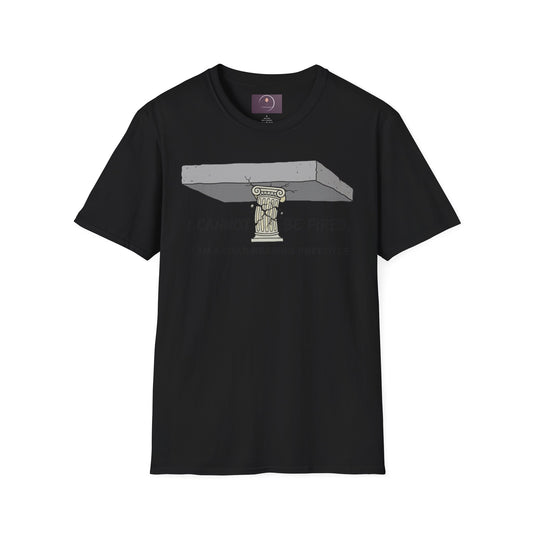 Load‑Bearing Employee T-Shirt — “I CANNOT BE FIRED, I AM A LOAD‑BEARING EMPLOYEE”