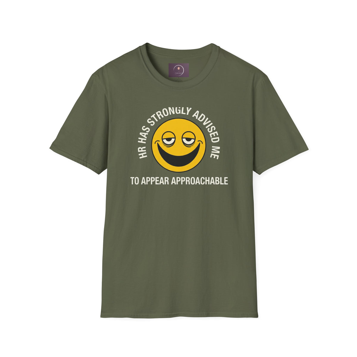 T-Shirt — “HR Has Strongly Advised Me to Appear Approachable” Smiley Face Novelty Tee