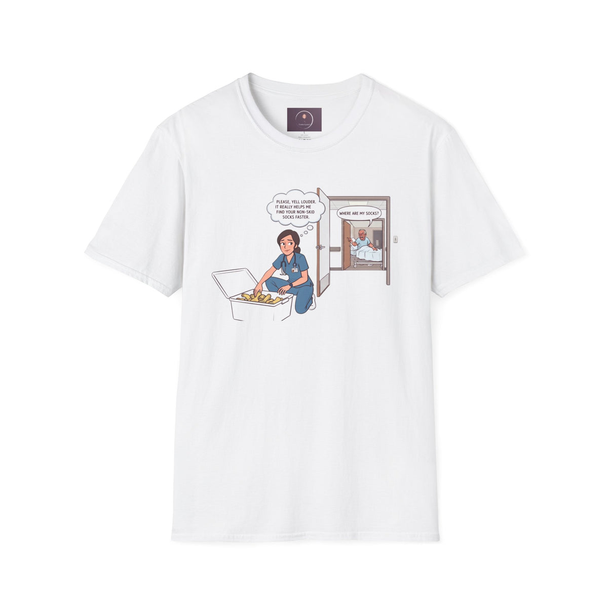 Nurse Life T-Shirt — "Please Tell Us Where My Socks Are" Humorous Medical Tee
