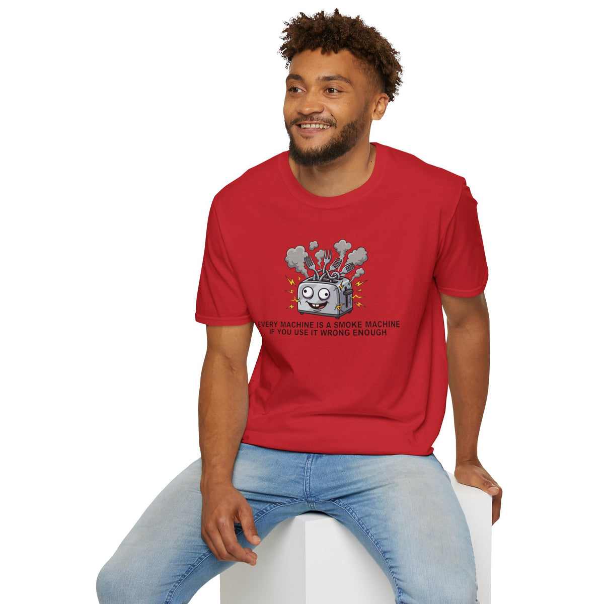 Funny Toaster T-Shirt — “Every Machine Is a Smoke Machine if You Use It Wrong Enough”