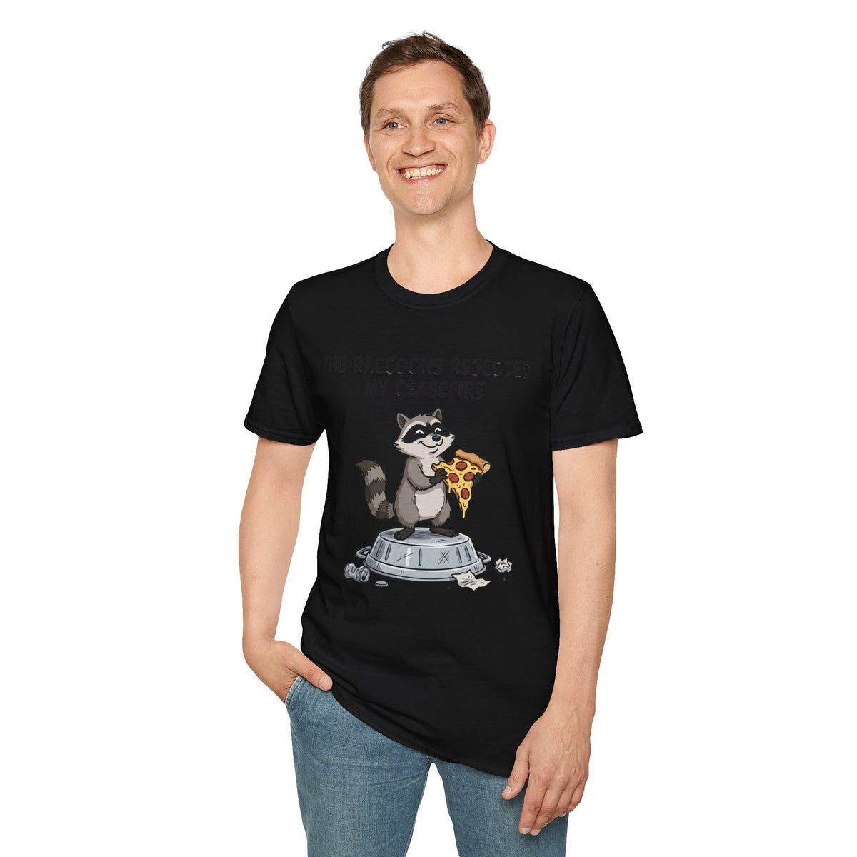 Funny Raccoon Pizza T-Shirt — "The Raccoons Rejected My Ceasefire"