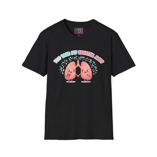 You Take My Breathe Away T-Shirt — Cute Cartoon Lungs Valentine Tee