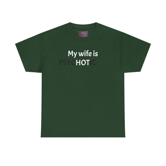 My Wife Is Hot T-Shirt — Funny Husband Gift Tee