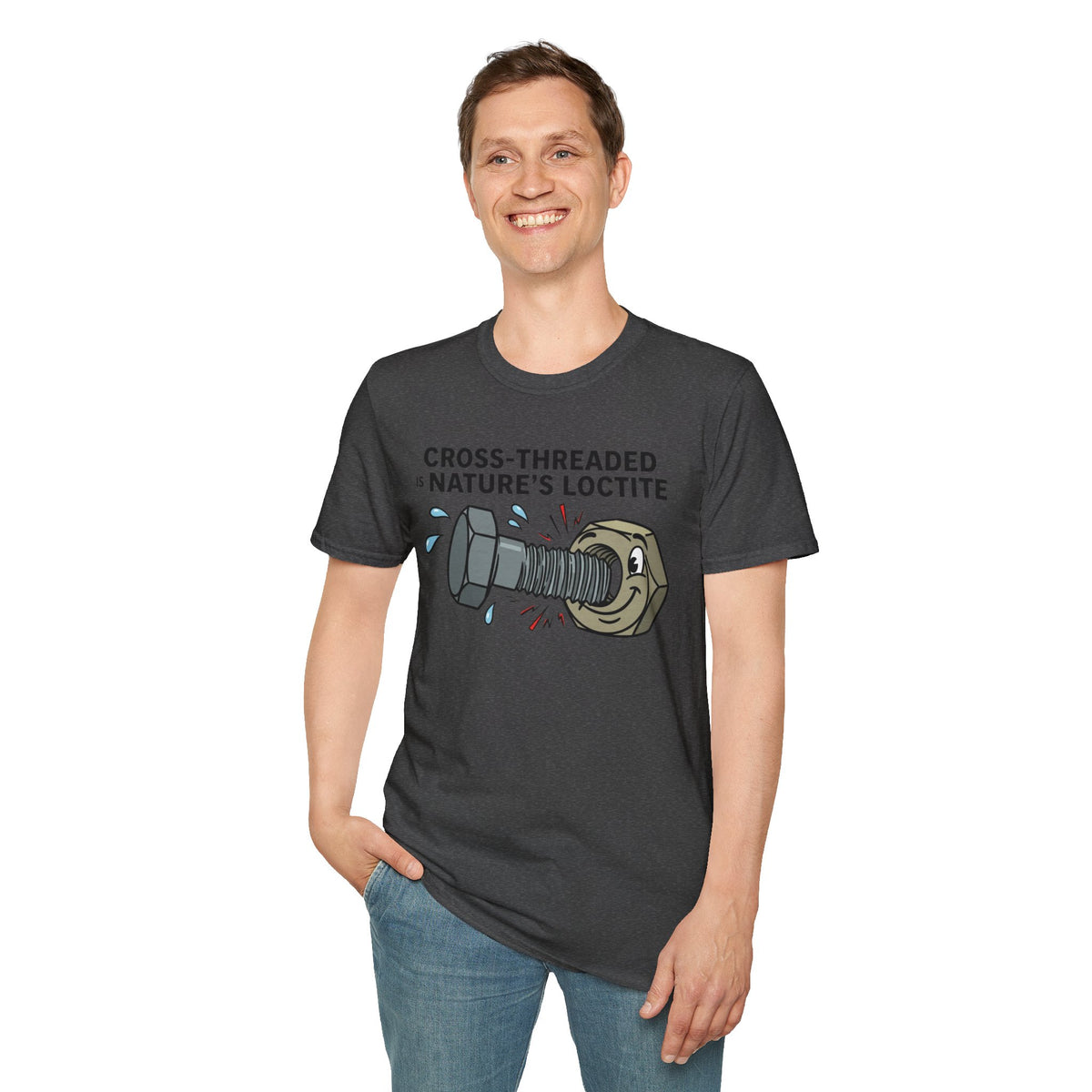 T-Shirt — Cross-Threaded Is Nature’s Loctite Bolt & Nut Funny Mechanical Tee