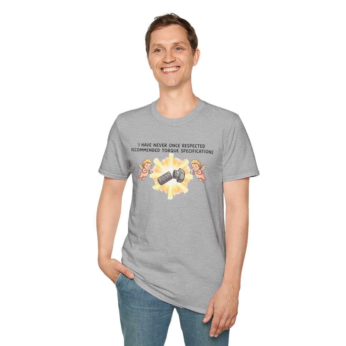 Mechanical Humor T-Shirt — "I Have Never Once Respected Recommended Torque Specifications"