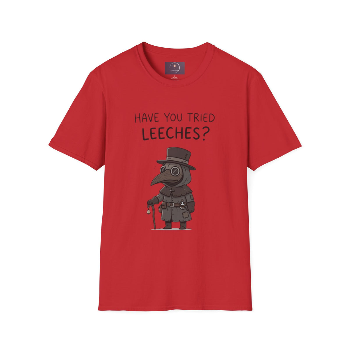 Plague Doctor T-Shirt — “Have You Tried Leeches?” Vintage Medical Humor Tee