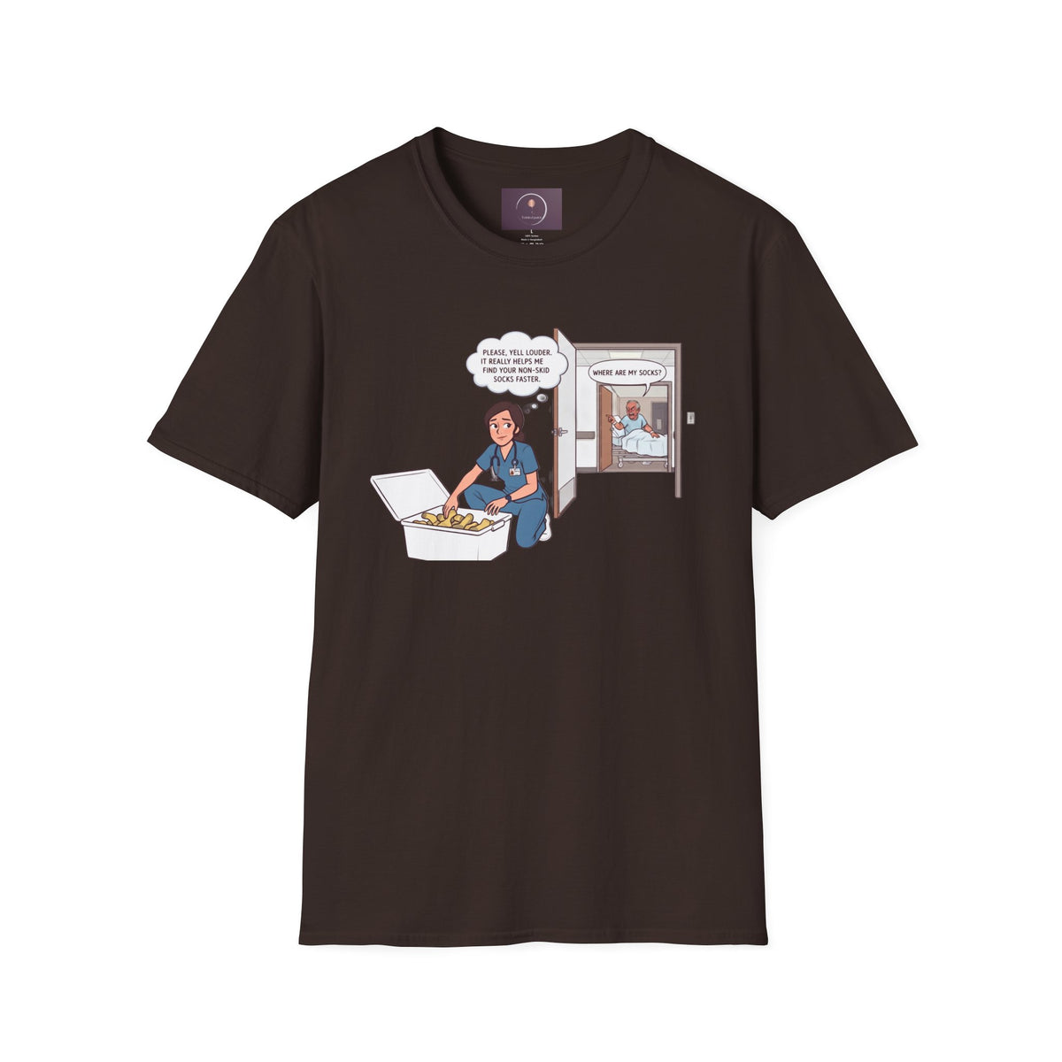 Nurse Life T-Shirt — "Please Tell Us Where My Socks Are" Humorous Medical Tee