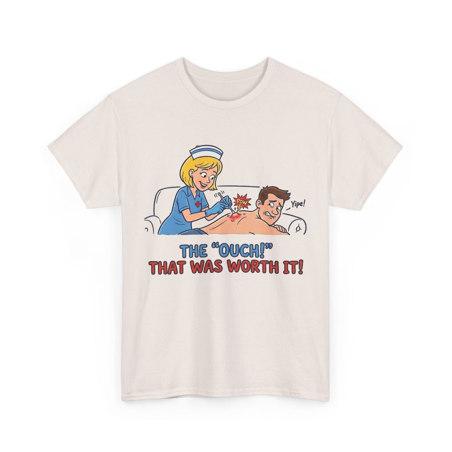 The "Ouch!" That Was Worth It Tee