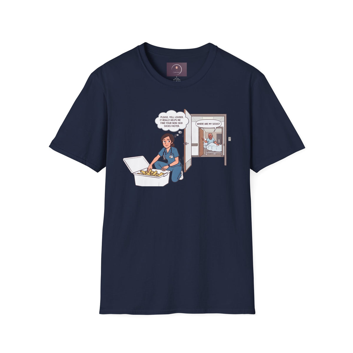Nurse Life T-Shirt — "Please Tell Us Where My Socks Are" Humorous Medical Tee