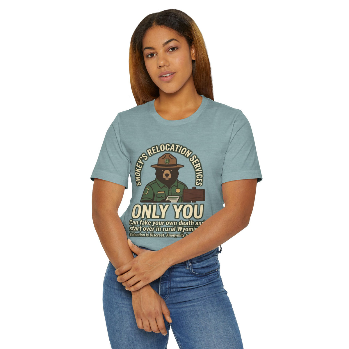 Smokey’s Relocation Services T-Shirt — "Only You Can Take Your Own Death" Funny Forest Ranger Tee