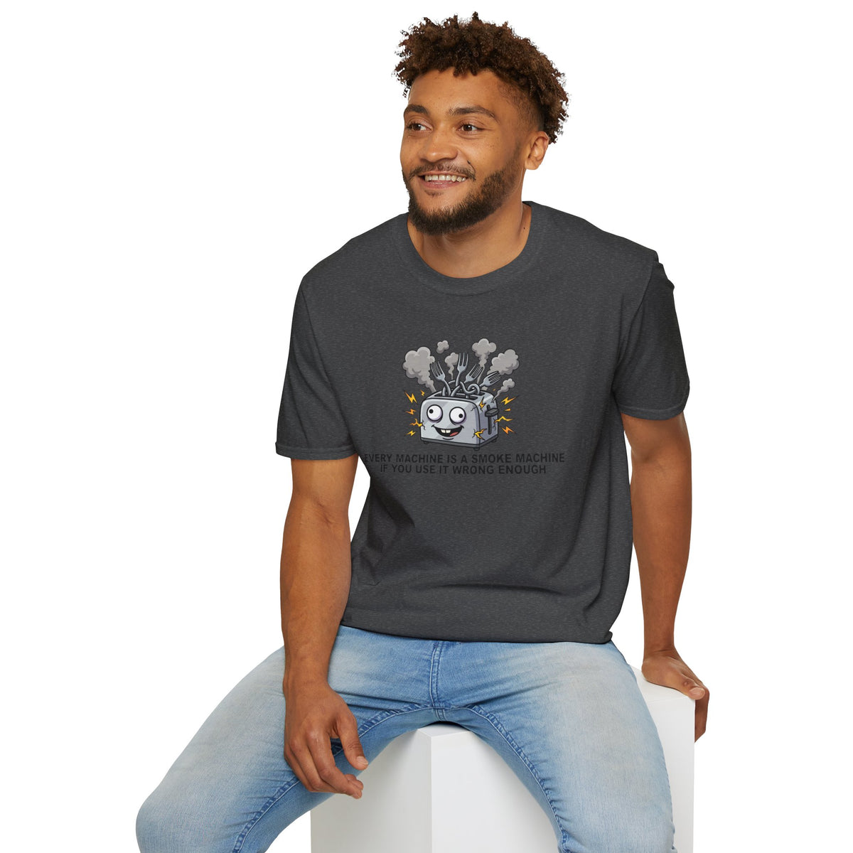 Funny Toaster T-Shirt — “Every Machine Is a Smoke Machine if You Use It Wrong Enough”