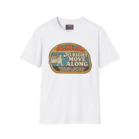 Alright Move Along T‑Shirt — Retro A.M.A. Discharge Protocol Graphic Tee