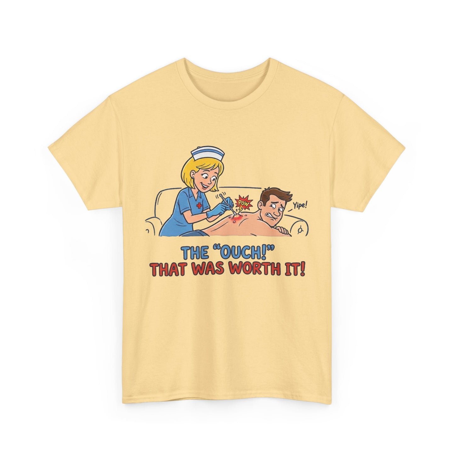 The "Ouch!" That Was Worth It Tee