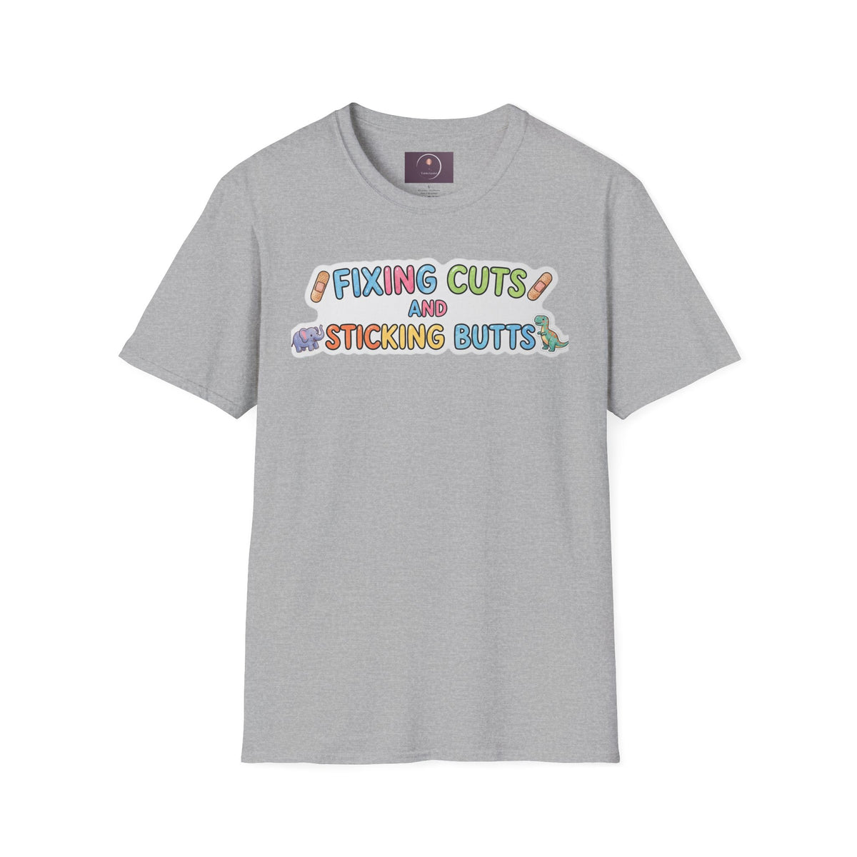 Funny Pediatric Nurse Tee — "Fixing Cuts and Sticking Butts" Kids Care T-Shirt