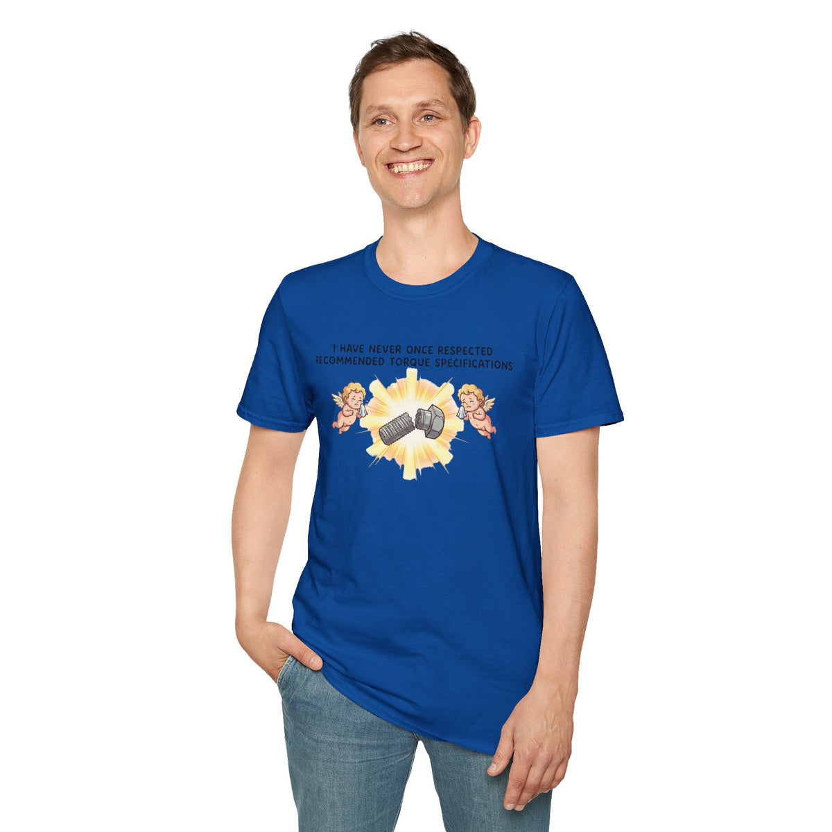 Mechanical Humor T-Shirt — "I Have Never Once Respected Recommended Torque Specifications"