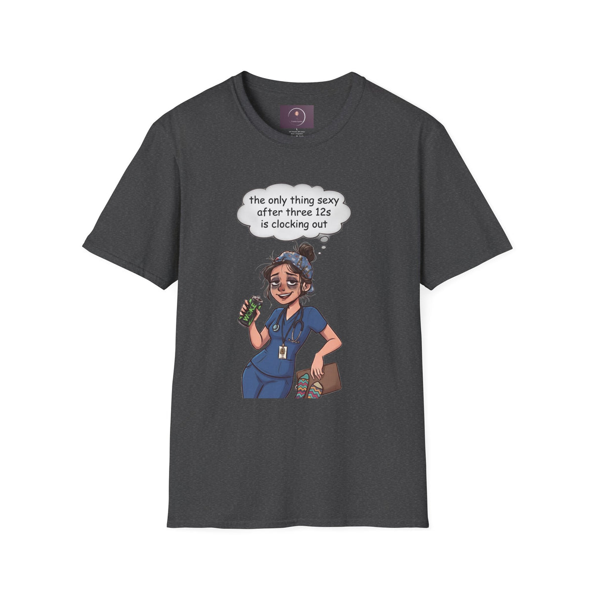 Nurse Shift-Life Tee — “the only thing sexy after three 12s is clocking out”
