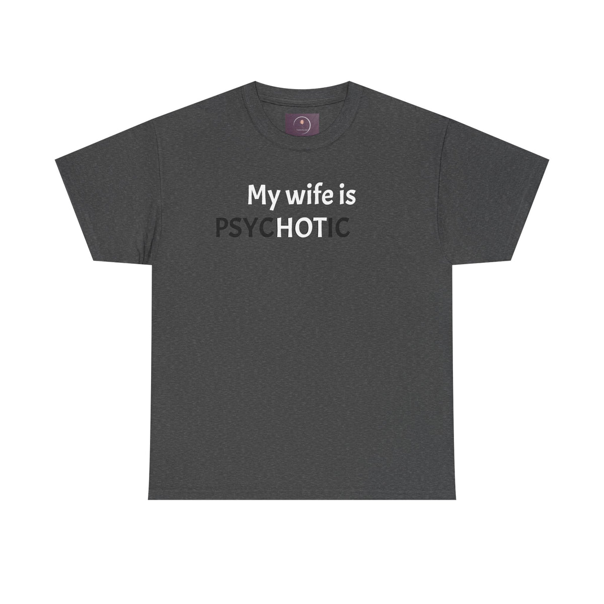 My Wife Is Hot T-Shirt — Funny Husband Gift Tee