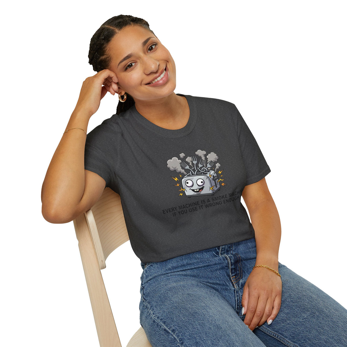 Funny Toaster T-Shirt — “Every Machine Is a Smoke Machine if You Use It Wrong Enough”