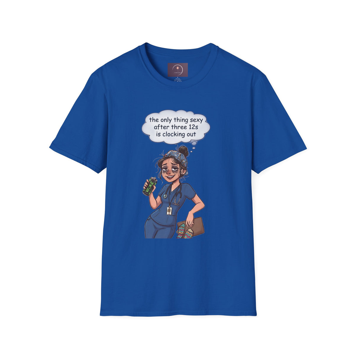 Nurse Shift-Life Tee — “the only thing sexy after three 12s is clocking out”