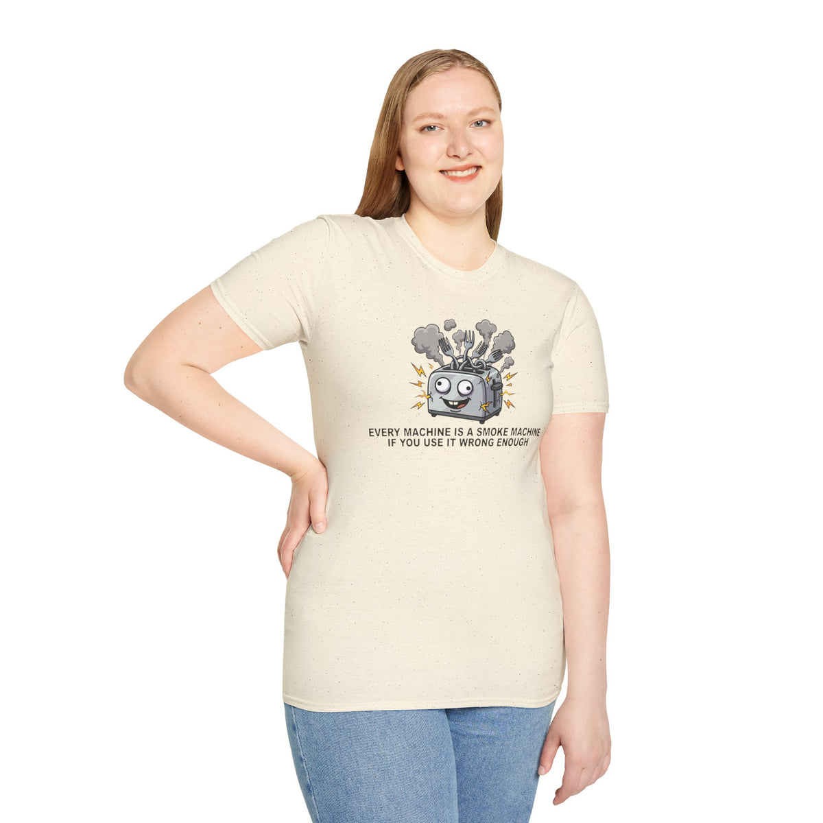 Funny Toaster T-Shirt — “Every Machine Is a Smoke Machine if You Use It Wrong Enough”