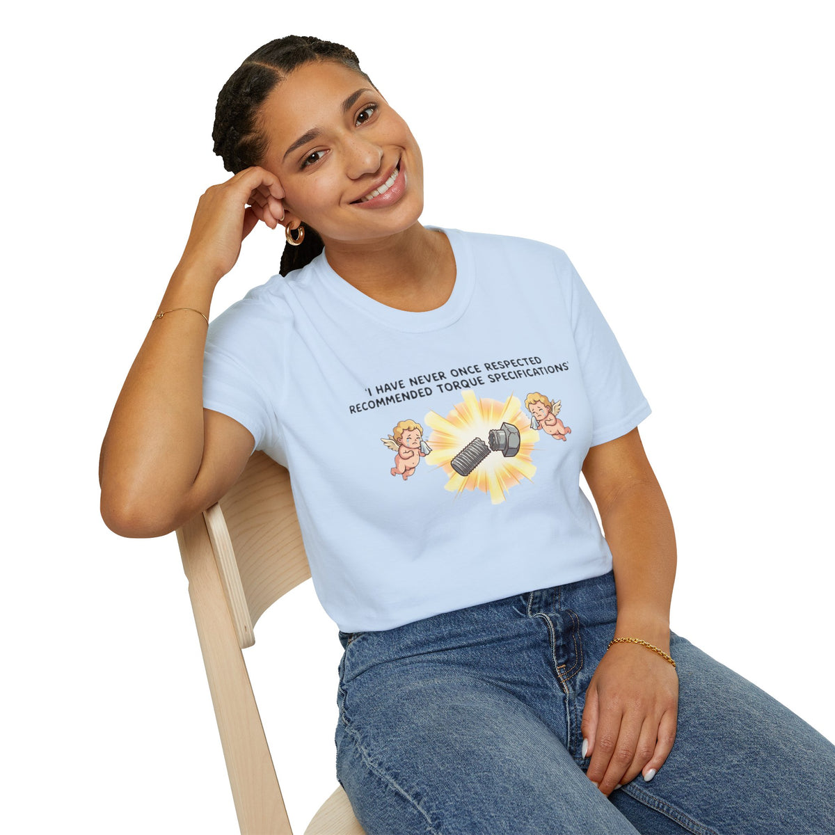 Mechanical Humor T-Shirt — "I Have Never Once Respected Recommended Torque Specifications"