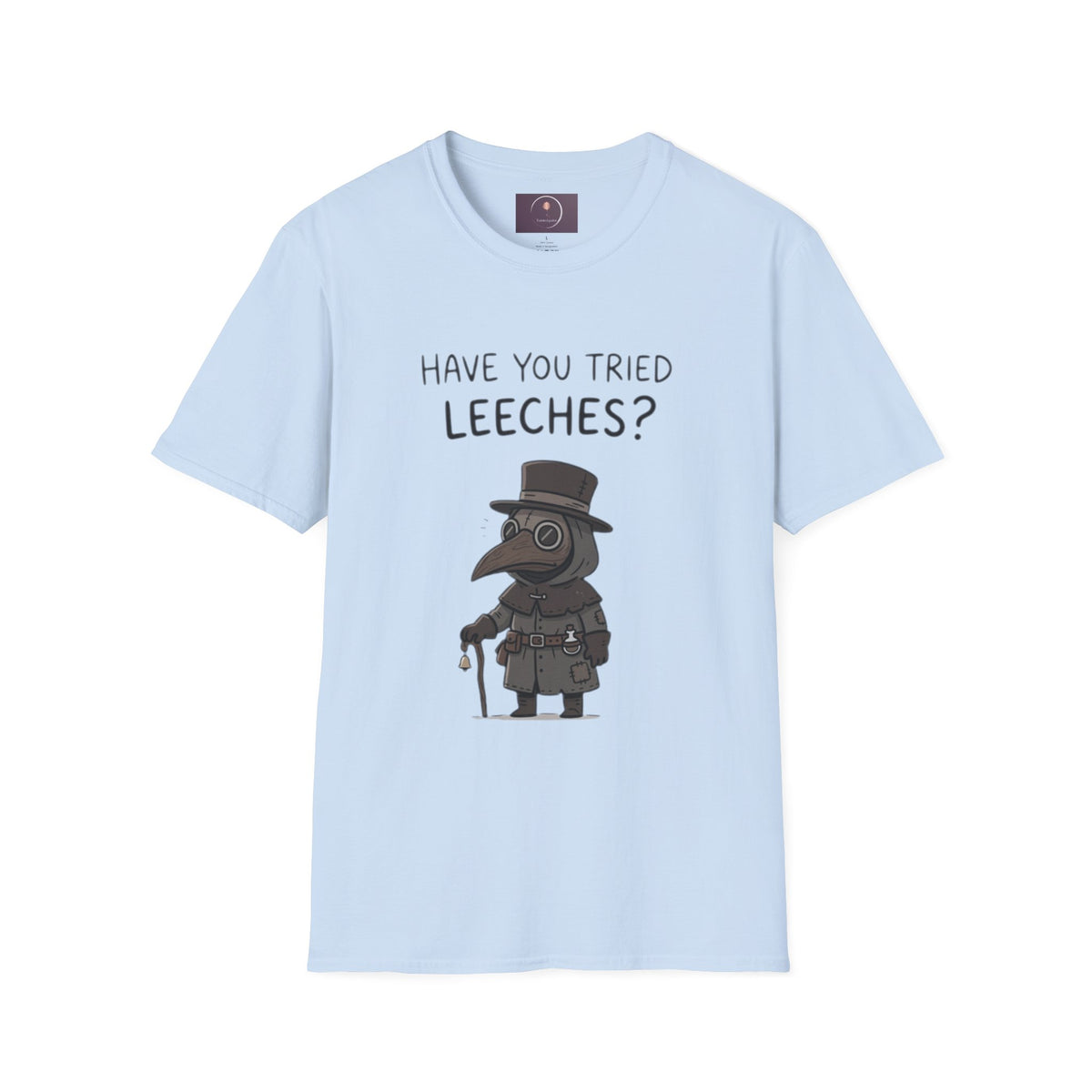 Plague Doctor T-Shirt — “Have You Tried Leeches?” Vintage Medical Humor Tee