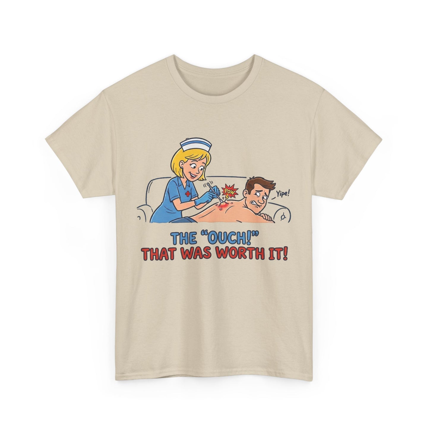 The "Ouch!" That Was Worth It Tee