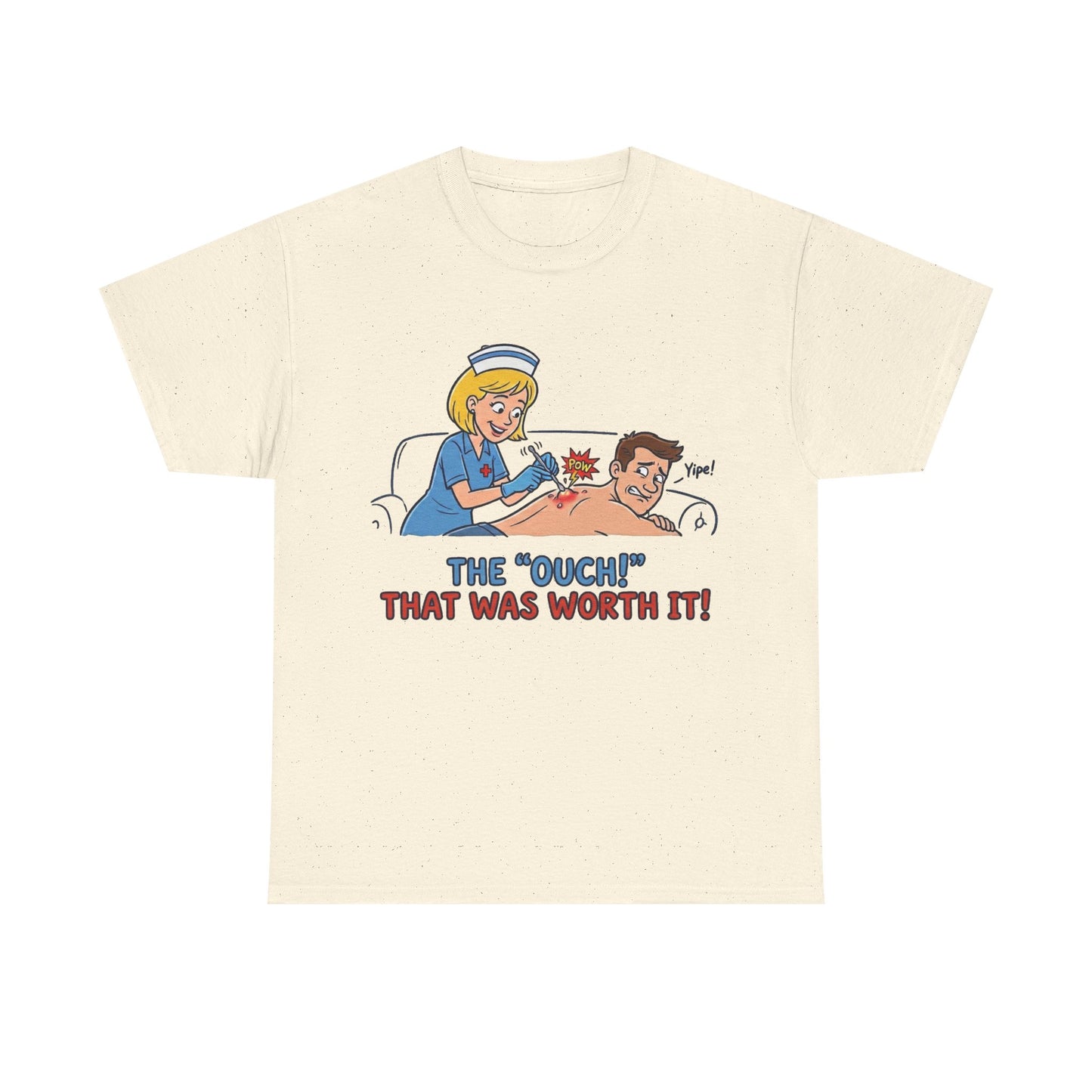 The "Ouch!" That Was Worth It Tee