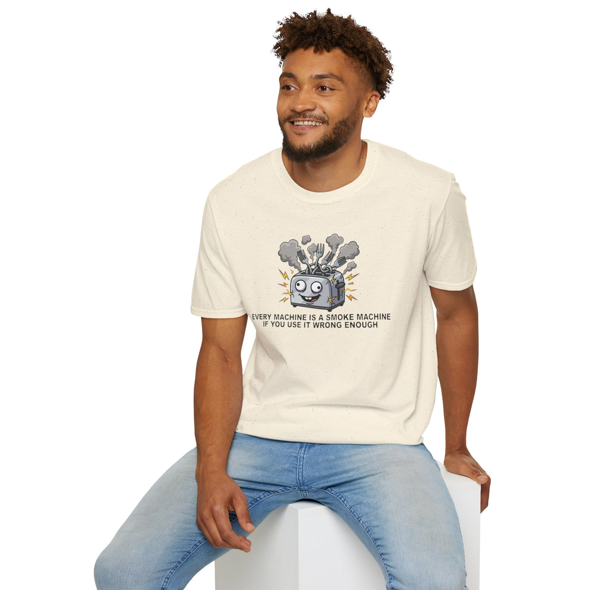 Funny Toaster T-Shirt — “Every Machine Is a Smoke Machine if You Use It Wrong Enough”