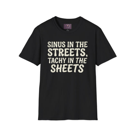 Sinus in the Streets, Tachy in the Sheets T‑Shirt