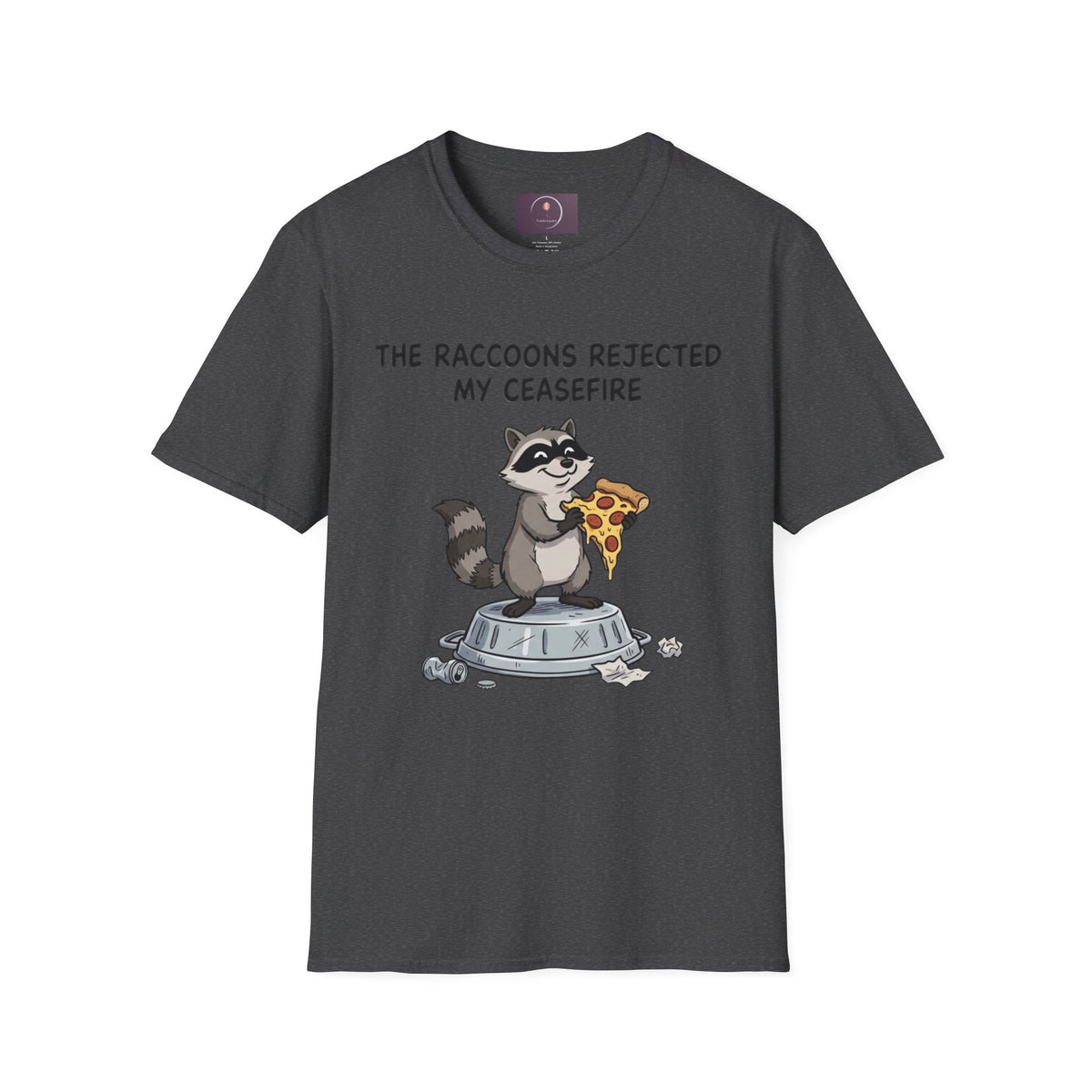 Funny Raccoon Pizza T-Shirt — "The Raccoons Rejected My Ceasefire"