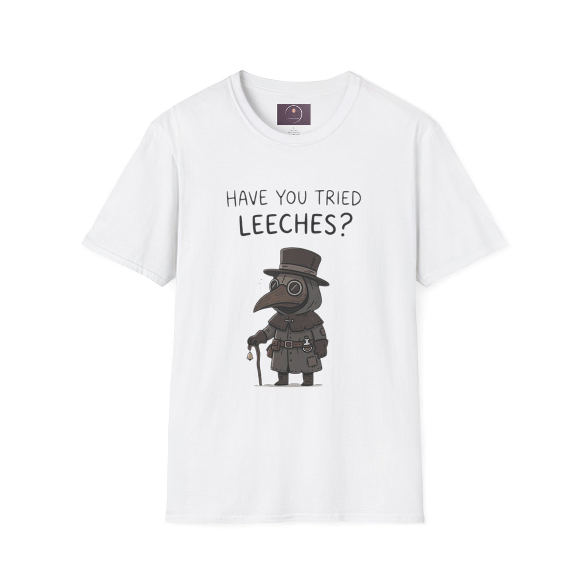 Plague Doctor T-Shirt — “Have You Tried Leeches?” Vintage Medical Humor Tee