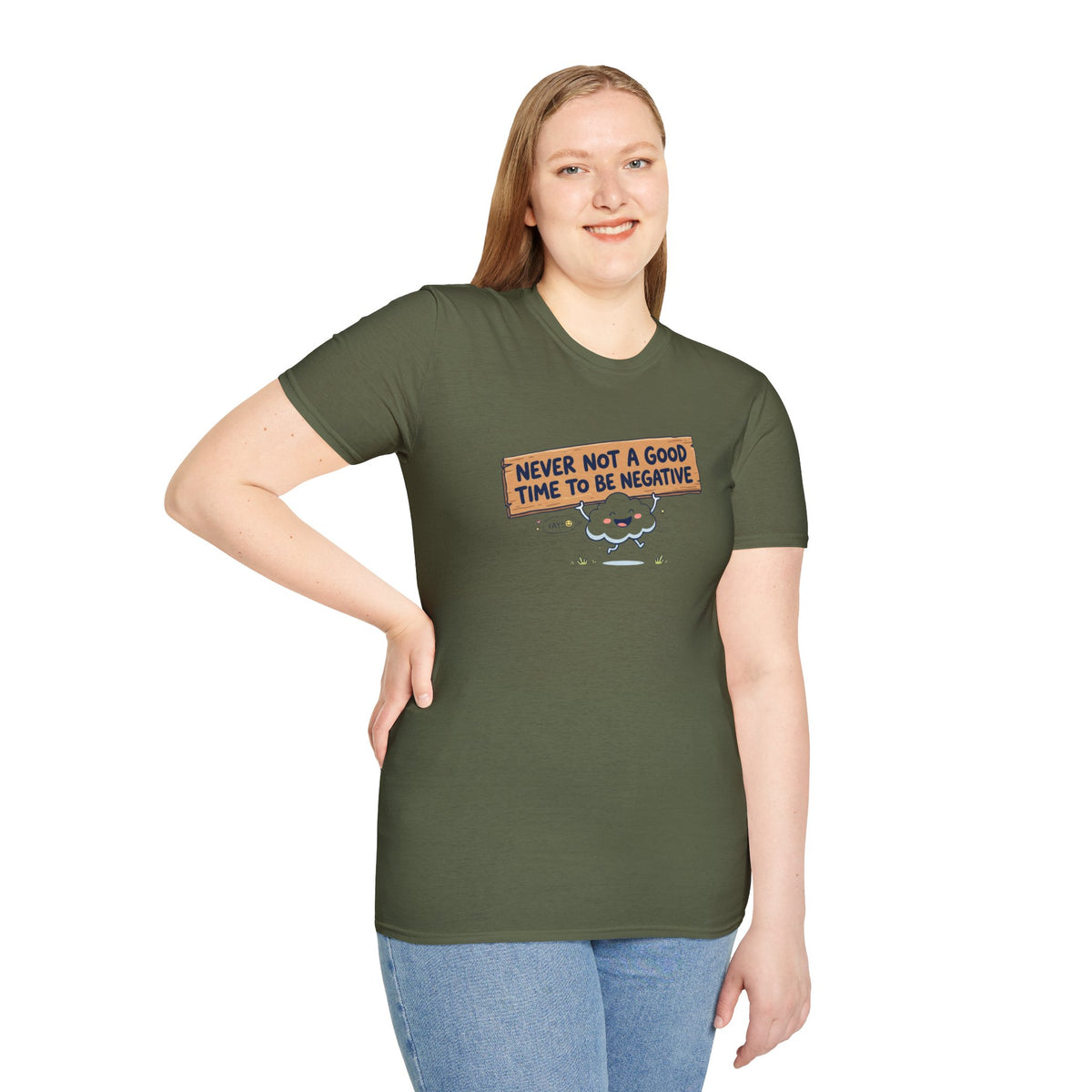 Cute Cloud Tee — "Never Not a Good Time to Be Negative"