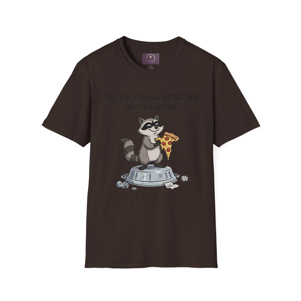 Funny Raccoon Pizza T-Shirt — "The Raccoons Rejected My Ceasefire"
