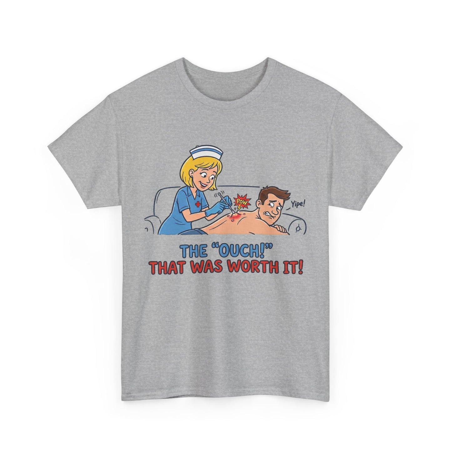 The "Ouch!" That Was Worth It Tee